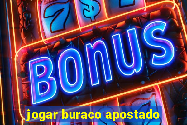 jogar buraco apostado